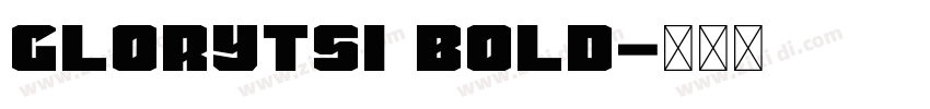 GloryTSI Bold字体转换